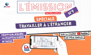 L’Émission n°9 : tentez l’aventure professionnelle à l’étranger !