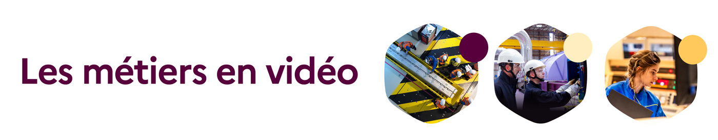 Les métiers en vidéos