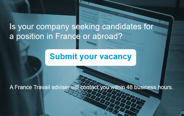 Is your company seeking candidates for a position in France or abroad ? SUBMIT YOUR VACANCY. An adviser will contact you within 48 business hours.