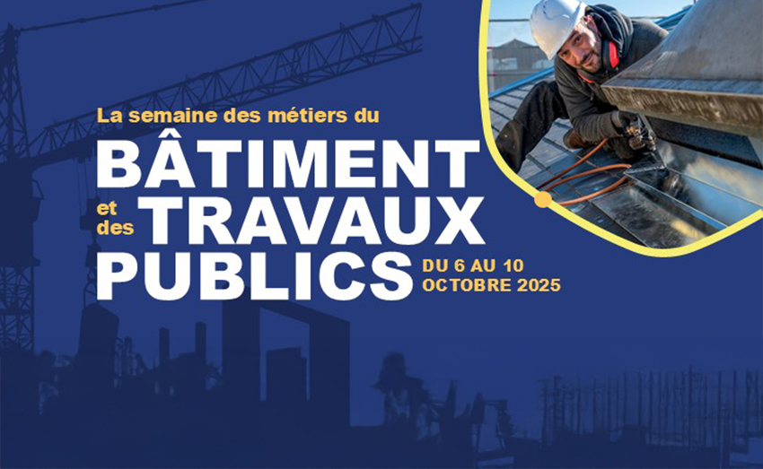 Semaine des métiers du bâtiment et travaux publics 2025