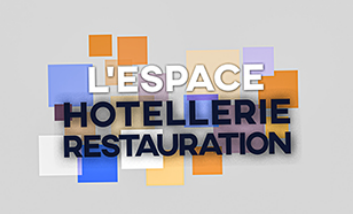 Découvrez votre nouvel espace interactif consacré au secteur de l'Hôtellerie-Restauration