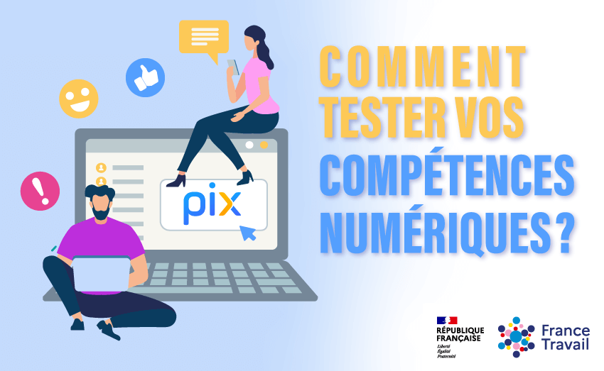 Comment tester vos compétences numériques ? PIX Emploi