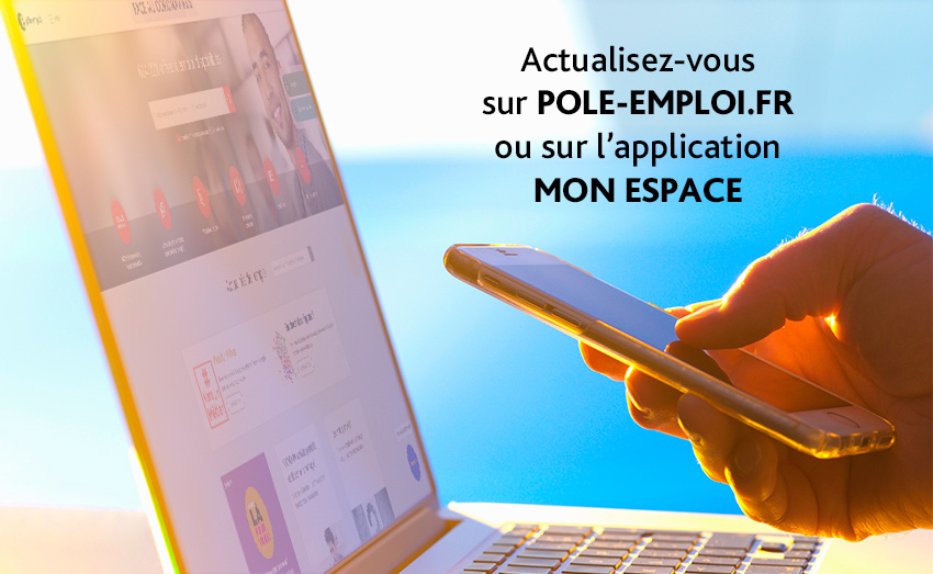 L'actualisation : les modalités pour déclarer votre situation mensuelle