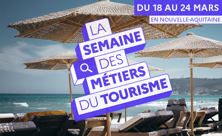 Affiche de la semaine des métiers du tourisme 2024 en Nouvelle-Aquitaine