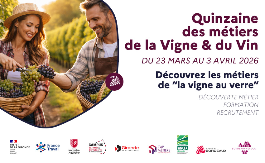 Quinzaine des métiers de la Vigne & du Vin en Gironde