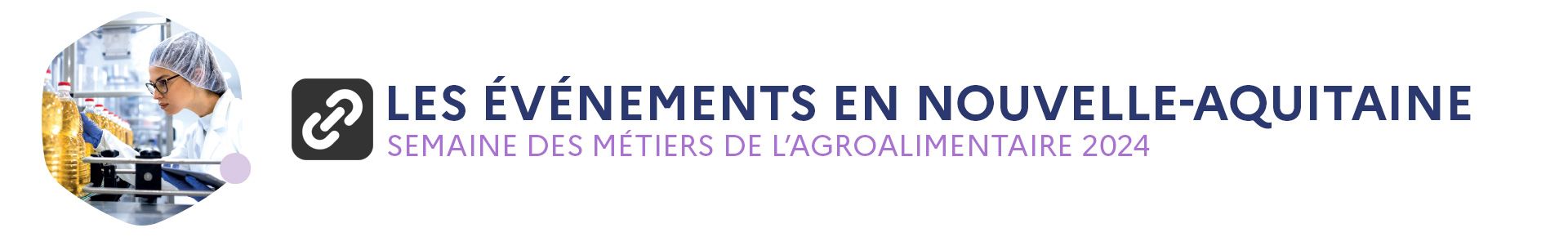 Les événements en Nouvelle-Aquitaine de la semaine des métiers de l'agroalimentaire 2024