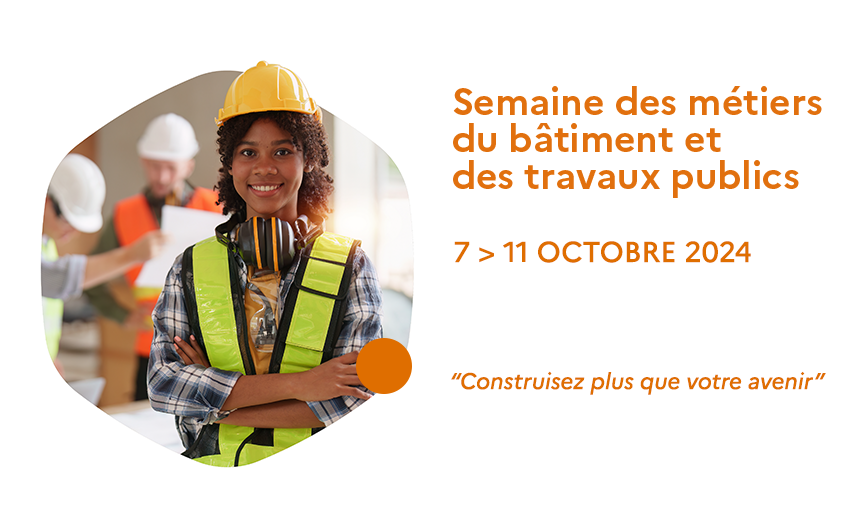 Semaine des métiers du BTP