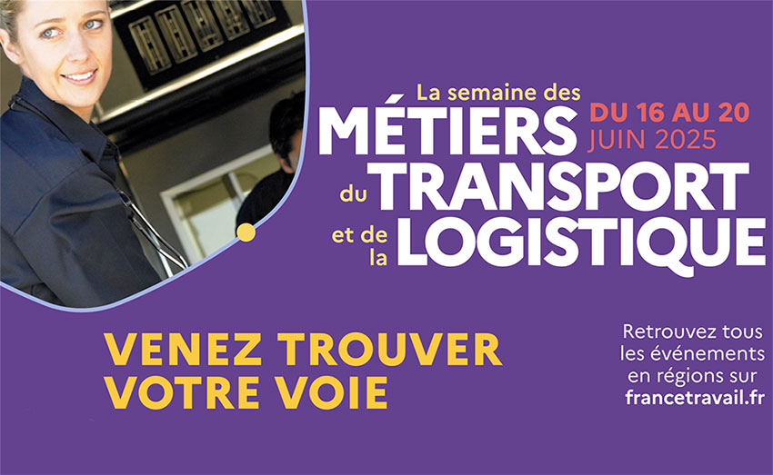 Semaine des métiers du transport et de la logistique 2025 avec France Travail